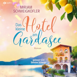 Das kleine Hotel am Gardasee als Hörbuch