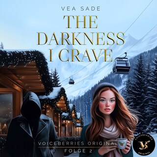 The Darkness I Crave - Folge 2 als Hörbuch
