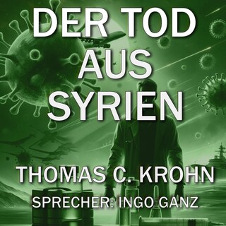 Der Tod aus Syrien als Hörbuch