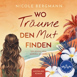 Wo Träume den Mut finden als Hörbuch