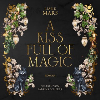 A kiss full of magic als Hörbuch