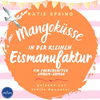 Mangoküsse in der kleinen Eismanufaktur als Hörbuch