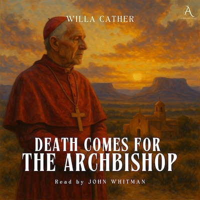 Death Comes for the Archbishop - Audiobook
