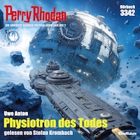 Perry Rhodan 3342: Physiotron des Todes