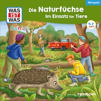 41: Die Naturfüchse: Im Einsatz für Tiere