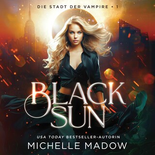 Black Sun - Die Stadt der Vampire 1 als Hörbuch