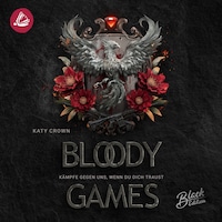 Bloody Games - Kämpfe gegen uns, wenn du dich traust