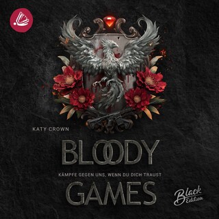 Bloody Games - Kämpfe gegen uns, wenn du dich traust als Hörbuch