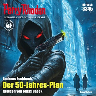 Perry Rhodan 3345: Der 50-Jahres-Plan als Hörbuch