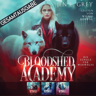 Gesamtausgabe - Bloodshed Academy als Hörbuch