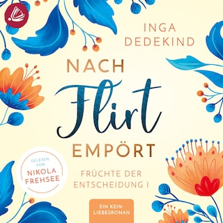 Nach Flirt empört als Hörbuch