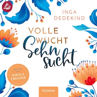 Volle Wucht Sehnsucht als Hörbuch
