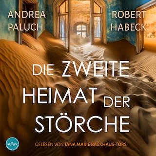 Die zweite Heimat der Störche als Hörbuch