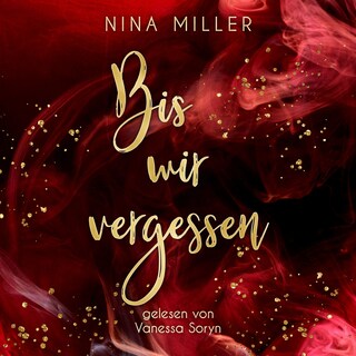 Bis wir vergessen: Romantischer Thriller: Mitreißende Emotionen. Dunkle Geheimnisse. Tödliche Spannung. Eine gefährliche Liebe. (Russian Roulette 2) als Hörbuch