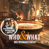 Folge 13: Der Weihnachtsgeist (Who & What)
