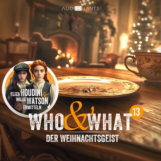 Folge 13: Der Weihnachtsgeist (Who & What) als Hörbuch