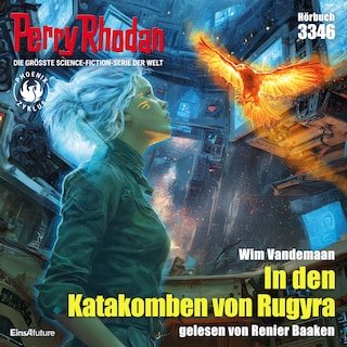 Perry Rhodan 3346: In den Katakomben von Rugyra als Hörbuch