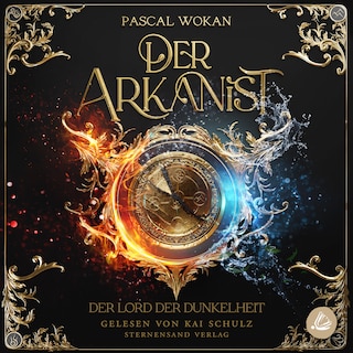 Der Arkanist: Der Lord der Dunkelheit (Band 3) als Hörbuch
