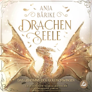 Drachenseele (Band 2): Das Geheimnis der Goldschwingen als Hörbuch