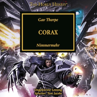 The Horus Heresy 40: Corax als Hörbuch