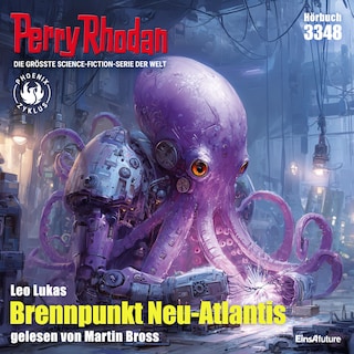 Perry Rhodan 3348: Brennpunkt Neu-Atlantis als Hörbuch
