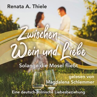 Zwischen Wein und Liebe als Hörbuch