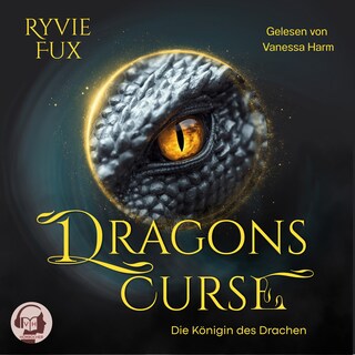 Dragons Curse: Die Königin des Drachen als Hörbuch