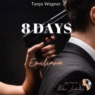 8 DAYS: Emiliana (8-Reihe von Tanja Wagner) als Hörbuch