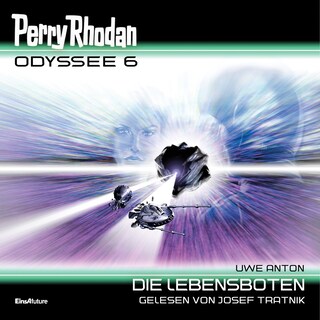 Perry Rhodan Odyssee 6: Die Lebensboten als Hörbuch
