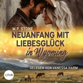Neuanfang mit Liebesglück in Wyoming als Hörbuch