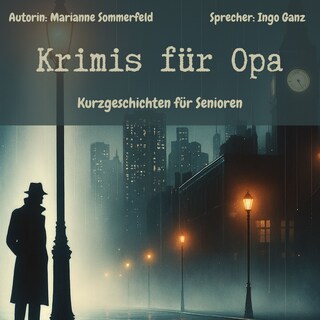 Krimis für Opa - Kurzgeschichten für Senioren als Hörbuch