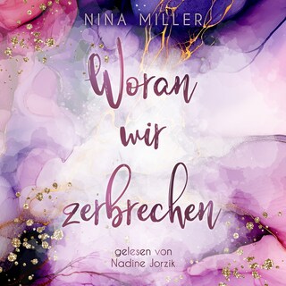 Woran wir zerbrechen als Hörbuch