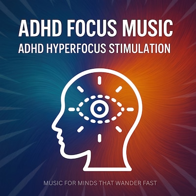 ADHD Focus Soundscapes - Music For Minds That Wonder Fast