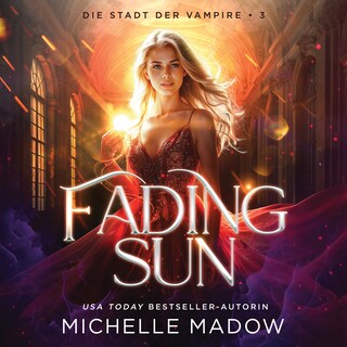 Fading Sun - Die Stadt der Vampire 3 als Hörbuch