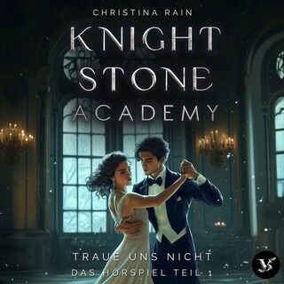 Knightstone Academy 2: Traue uns nicht – Das Hörspiel Teil 1 als Hörbuch