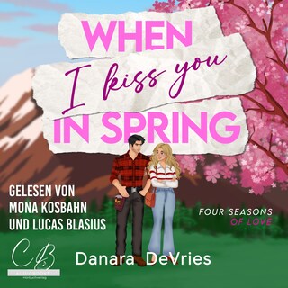 When I kiss you in Spring als Hörbuch