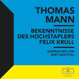 Bekenntnisse des Hochstaplers Felix Krull als Hörbuch
