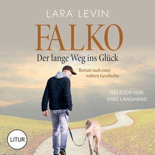 Falko: Der lange Weg ins Glück als Hörbuch