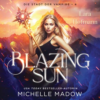 Blazing Sun - Die Stadt der Vampire 4 als Hörbuch