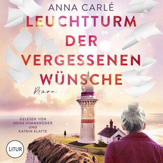 Leuchtturm der vergessenen Wünsche als Hörbuch