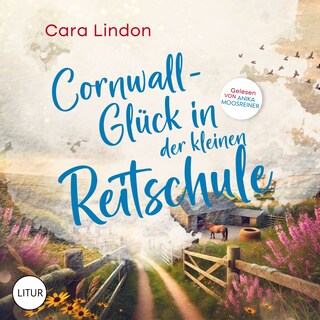 Cornwall-Glück in der kleinen Reitschule als Hörbuch