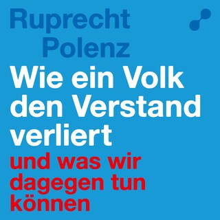 Wie ein Volk den Verstand verliert als Hörbuch