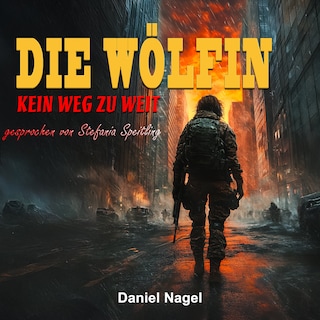 Die Wölfin: Kein Weg zu weit als Hörbuch