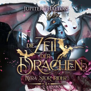 Die Zeit der Drachen ( Kyra Stormrider 4 ) als Hörbuch