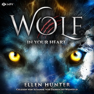 Wolf - In your Heart als Hörbuch