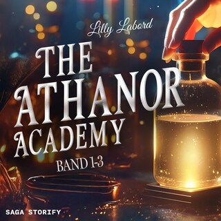 The Athanor Academy: Band 1-3 als Hörbuch