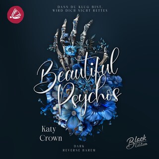 Beautiful Psychos - Dass du klug bist, wird dich nicht retten als Hörbuch
