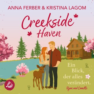 Creekside Haven: Ein Blick, der alles verändert als Hörbuch