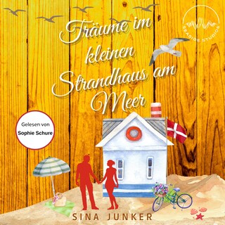 Träume im kleinen Strandhaus am Meer als Hörbuch