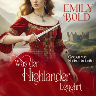 Was der Highlander begehrt als Hörbuch